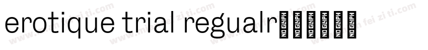 erotique trial regualr字体转换